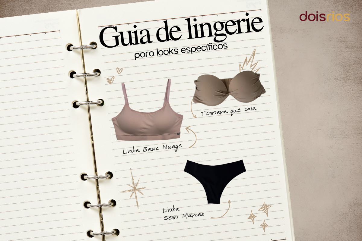 Qual lingerie usar em cada look?